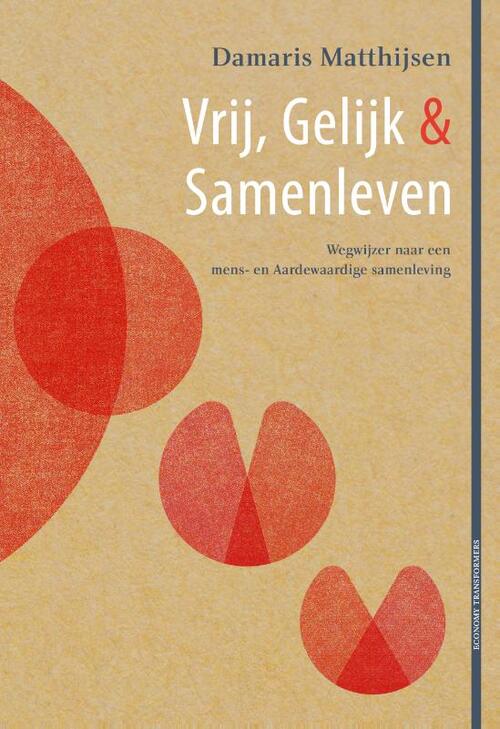 Vrij, gelijk & samenleven -  Damaris Matthijsen (ISBN: 9789083207773)