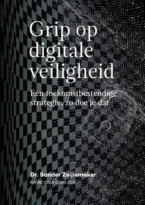 Grip op digitale veiligheid -  S Zeijlemaker (ISBN: 9789083218823)