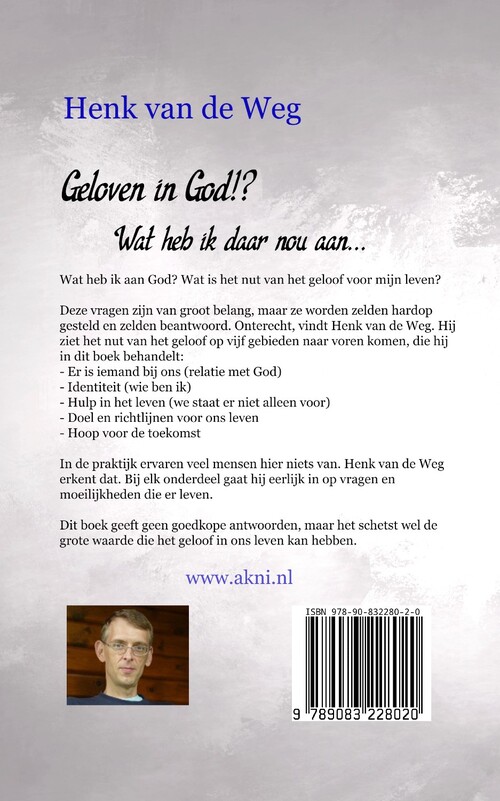 Geloven In God!? Wat Heb Ik Daar Nou Aan, Henk Van De Weg | EBook ...