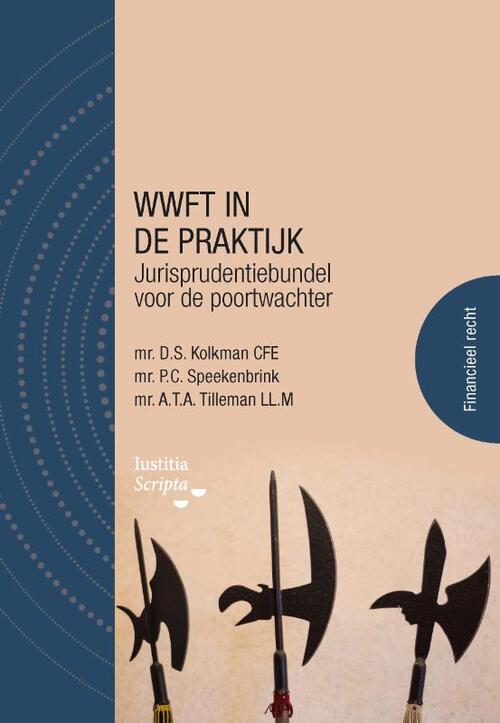 WWFT in de praktijk -  André Tilleman, Dirk Kolkman, Peter Speekenbrink (ISBN: 9789083247502)