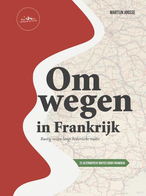 Martijn Joosse Omwegen in Frankrijk -   (ISBN: 9789083261775)