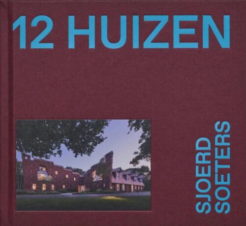 12 Huizen -  Sjoerd Soeters (ISBN: 9789083286037)