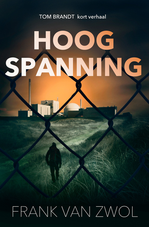 Hoogspanning -  Frank van Zwol (ISBN: 9789083297910)