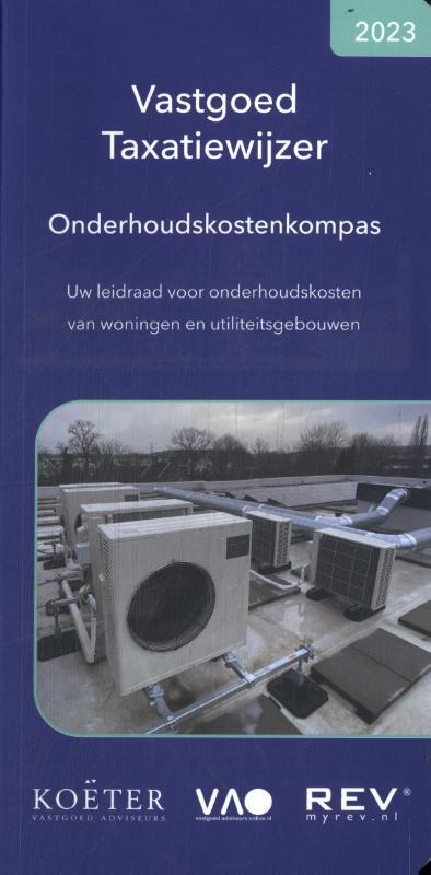 Vastgoed taxatiewijzer onderhoudskostenkompas 2023 -  Koeter Vastgoed Adviseurs (ISBN: 9789083316307)