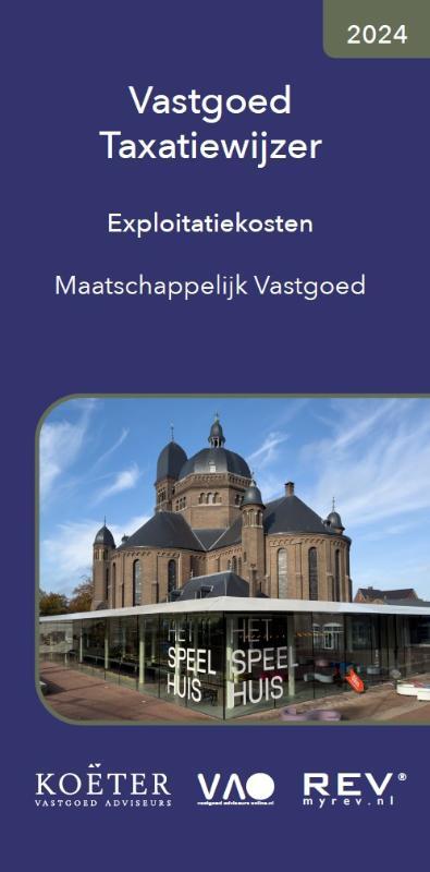 Vastgoed taxatiewijzer exploitatiekosten maatschappelijk vastgoed -  Koeter Vastgoed Adviseurs (ISBN: 9789083316338)