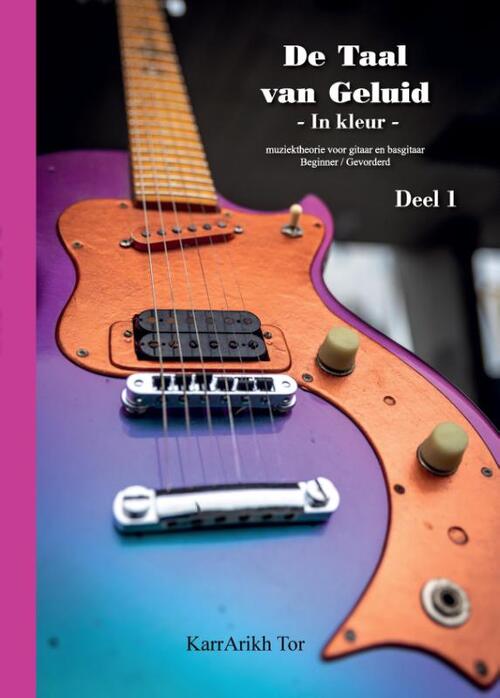 De Taal van Geluid - in kleur - deel 1 -  Karrarikh Tor (ISBN: 9789083320205)