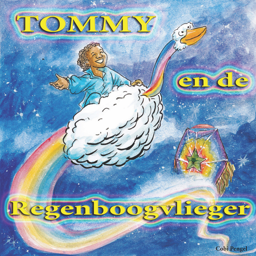 Tommy en de regenboogvlieger -  Cobi Pengel (ISBN: 9789083326993)