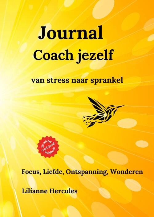 Journal Coach Jezelf Van Stress Naar Sprankel Lilianne Hercules Boek Bruna