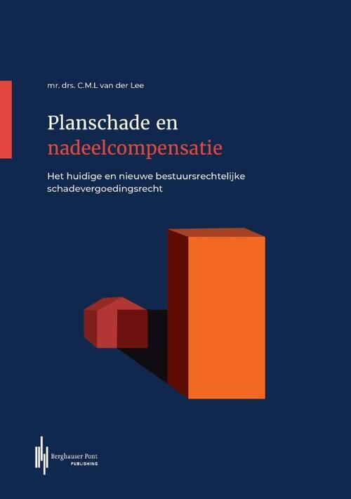 Planschade en nadeelcompensatie -  C.M.L. Mr. Drs. van der Lee (ISBN: 9789083350462)