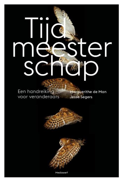 Tijdmeesterschap -  Jesse Segers, Marguerithe de Man (ISBN: 9789083360751)