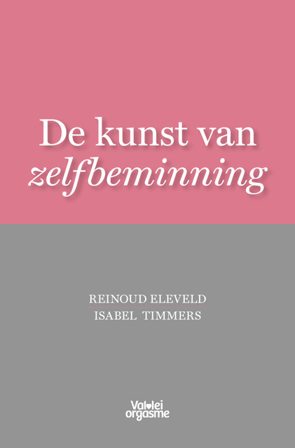 Isabel Timmers, Reinoud Eleveld De kunst van zelfbeminning -   (ISBN: 9789083361505)