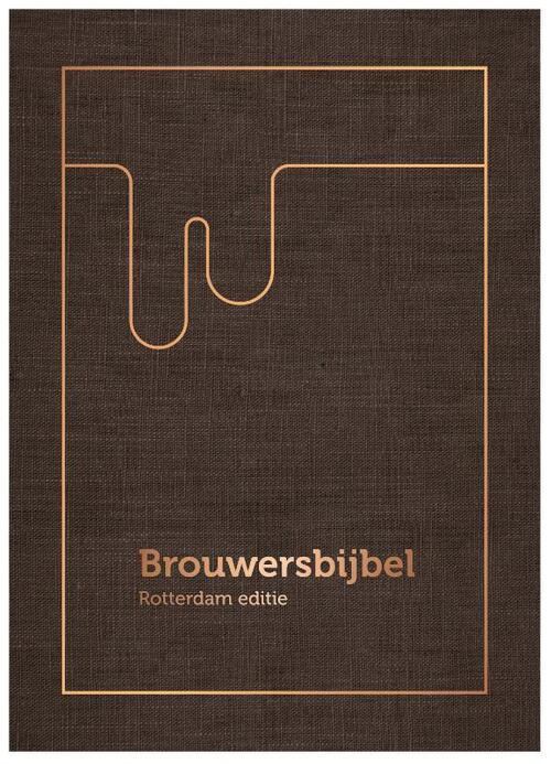 Brouwersbijbel Rotterdam -  Sander Grip (ISBN: 9789083387925)