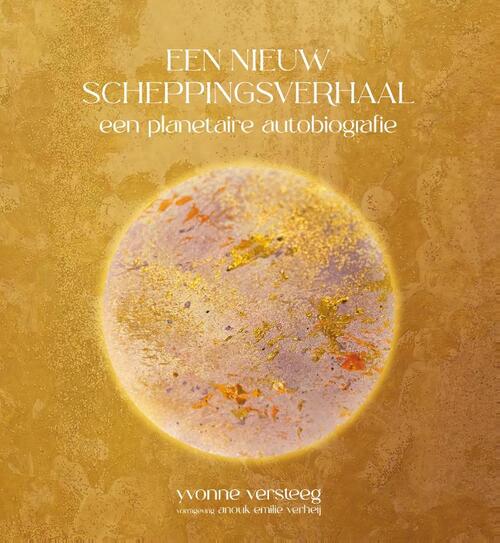 Een nieuw scheppingsverhaal -  Yvonne Versteeg (ISBN: 9789083394657)