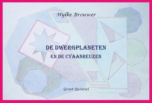 Hylke Brouwer De Dwergplaneten en de Cyaanreuzen -   (ISBN: 9789083403441)