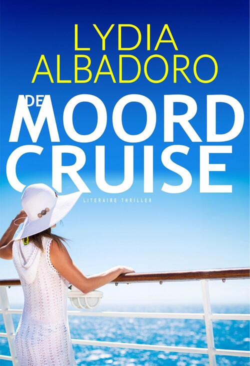Lydia Albadoro De Moordcruise -   (ISBN: 9789083415048)