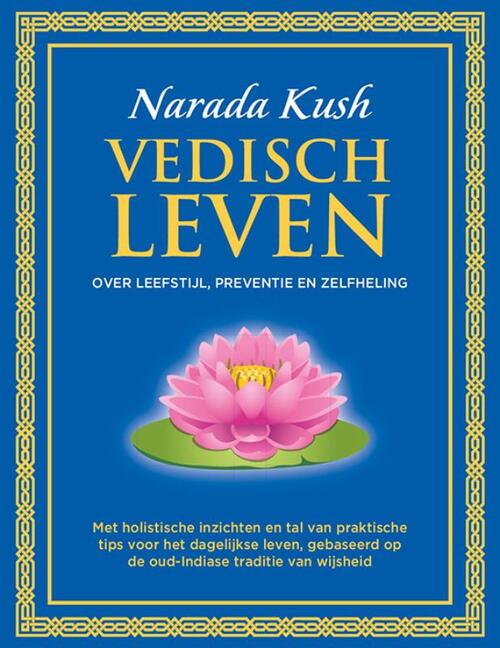 Vedisch leven -  Narada Kush (ISBN: 9789083419275)