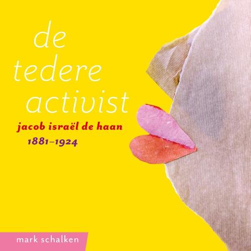 Mark Schalken De tedere activist -   (ISBN: 9789083420400)