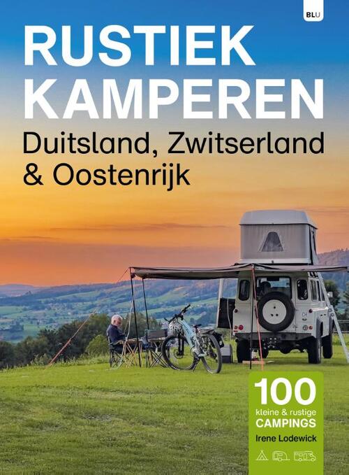 Irene Lodewick Rustiek Kamperen Duitsland, Zwitserland en Oostenrijk -   (ISBN: 9789083425139)