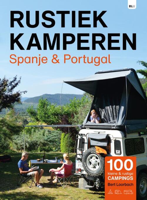 Bert Loorbach Rustiek Kamperen Spanje en Portugal -   (ISBN: 9789083425191)