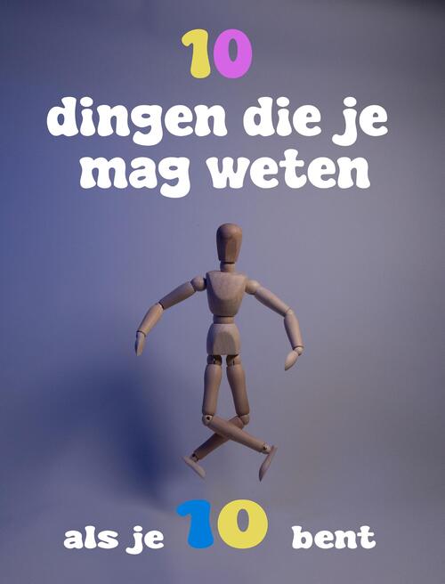 Haye van der Heyden 10 Dingen Die Je Mag Weten Als Je 10 Bent -   (ISBN: 9789083437279)