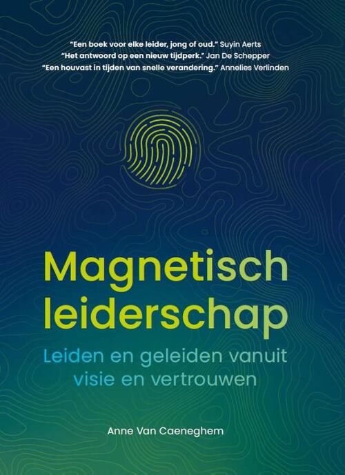 Magnetisch leiderschap -  Anne van Caeneghem (ISBN: 9789083439600)