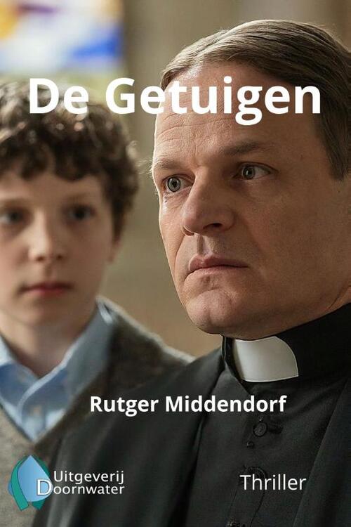 Rutger Middendorf De Getuigen -   (ISBN: 9789083449517)