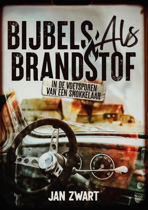 Jan Zwart Bijbels als brandstof -   (ISBN: 9789083453040)