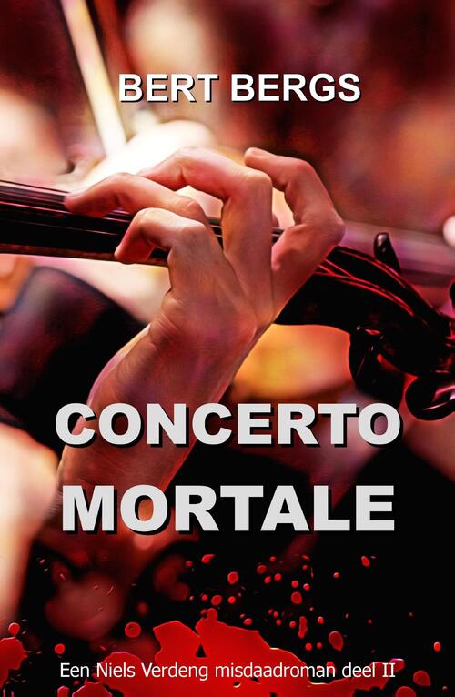 Bert Bergs Concerto Mortale -   (ISBN: 9789083488158)