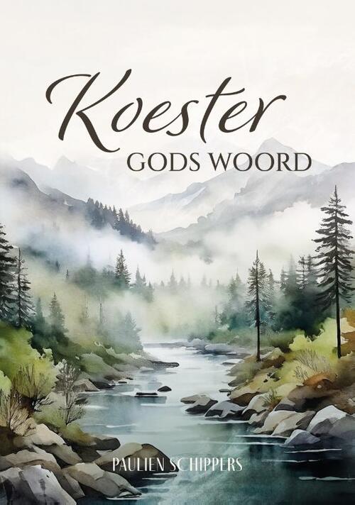 Paulien Schippers Koester Gods Woord -   (ISBN: 9789083507330)