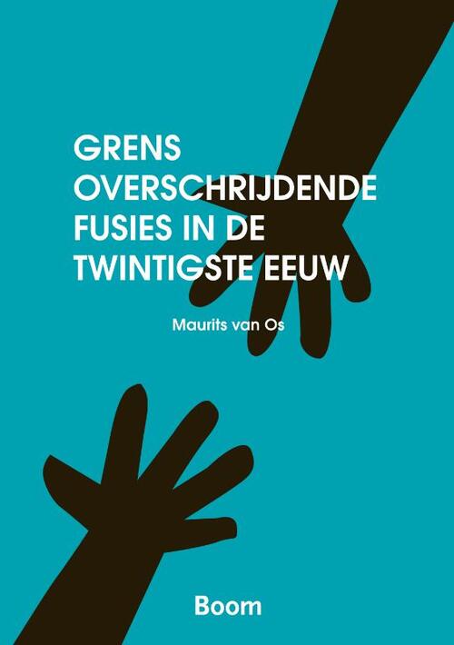 Grensoverschrijdendev fusies in de twintigste eeuw -  M. van Os (ISBN: 9789085067405)