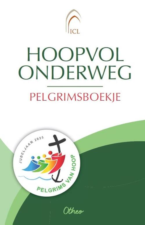 Otheo Hoopvol onderweg. Pelgrimsboekje -   (ISBN: 9789085287988)