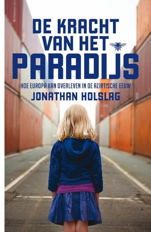 De kracht van het paradijs -  Jonathan Holslag (ISBN: 9789085425298)