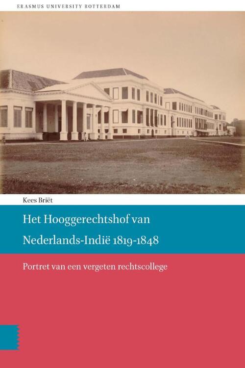 Het Hooggerechtshof van Nederlands-Indië 1819-1848 -  Kees Briët (ISBN: 9789085551003)