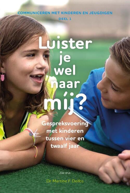 Luister je wel naar mij? -  Martine F. Delfos (ISBN: 9789085600992)