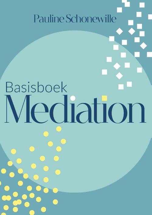 Basisboek mediation -  P.C. Schonewille (ISBN: 9789085601647)