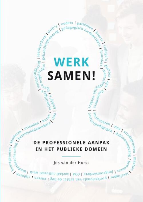 Werk samen! -  Jos van der Horst (ISBN: 9789085602385)