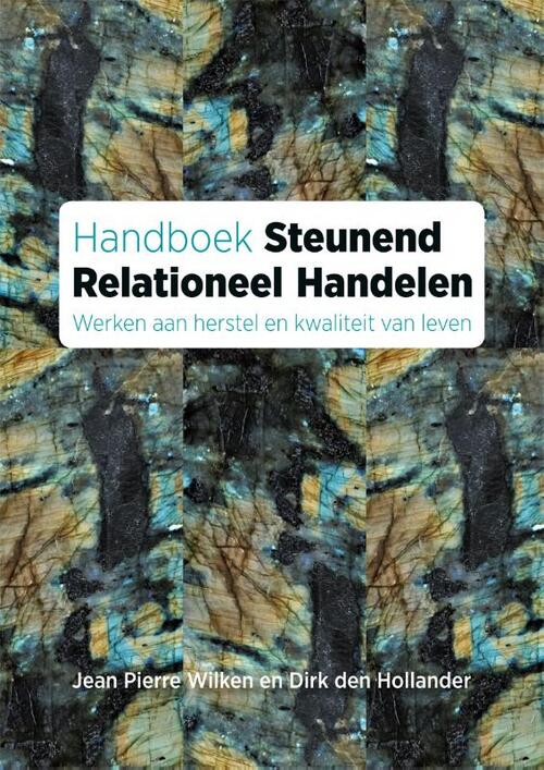 Handboek steunend relationeel handelen -  Dirk den Hollander, Jean Pierre Wilken (ISBN: 9789085602477)