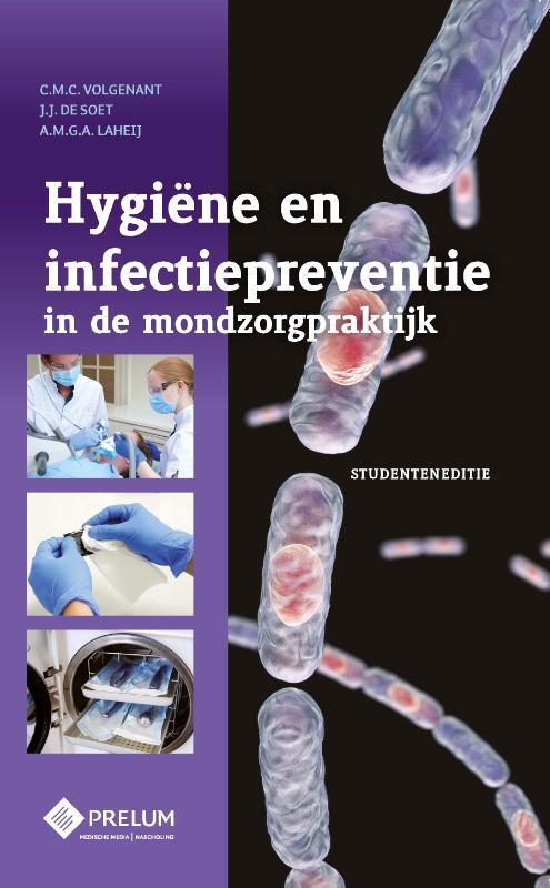 Hygiëne en infectiepreventie in de mondzorgpraktijk -  Alexa Laheij, Catherine Volgenant, Hans de Soet (ISBN: 9789085621621)