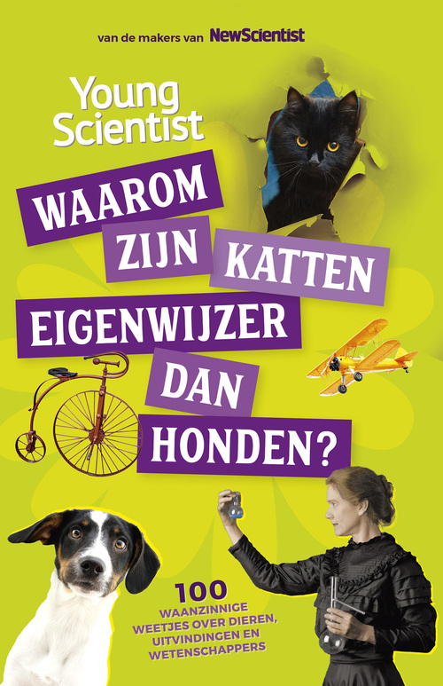 Redactie New Scientist Waarom zijn katten eigenwijzer dan honden? -   (ISBN: 9789085711469)