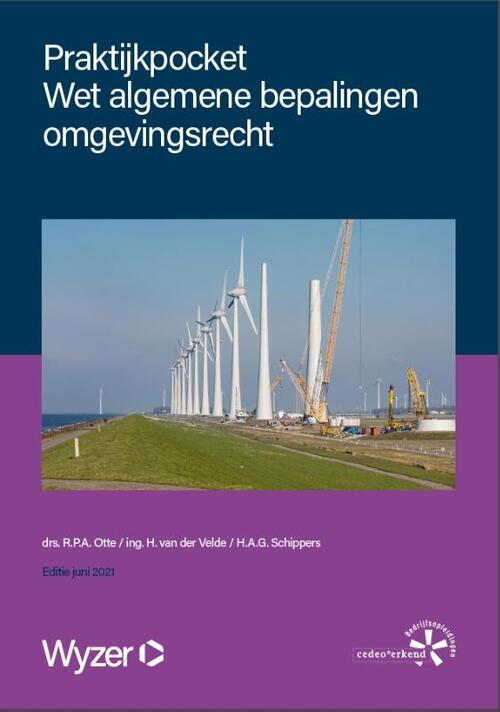 Praktijkpocket Wet algemene bepalingen omgevingsrecht -  R.P.A. Otte (ISBN: 9789086351459)