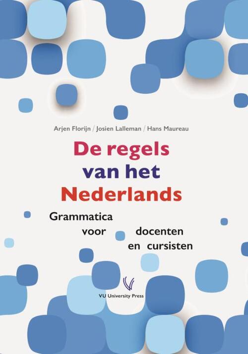 De regels van het Nederlands -  Arjen Florijn, Hans Maureau, Josien Lalleman (ISBN: 9789086597642)