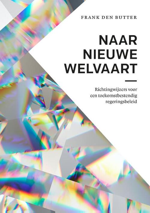 Naar nieuwe welvaart -  Frank den Butter (ISBN: 9789086598922)