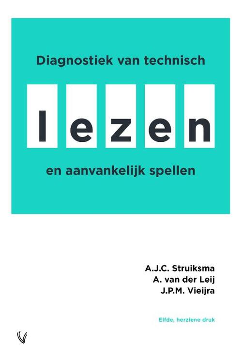 Diagnostiek van technisch lezen en aanvankelijk spellen -  A.J.C. Struiksma, A. van der Leij, J.P.M. Vieijra (ISBN: 9789086598960)