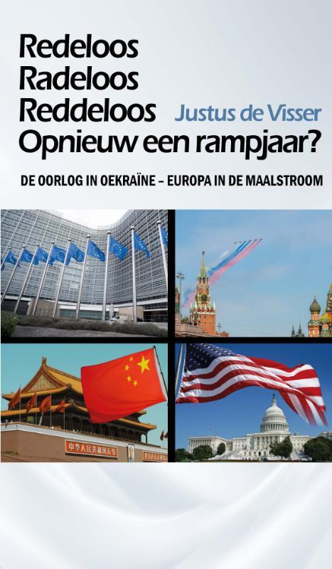 Redeloos, Radeloos, Reddeloos: Opnieuw een rampjaar? -  Justus de Visser (ISBN: 9789086665655)