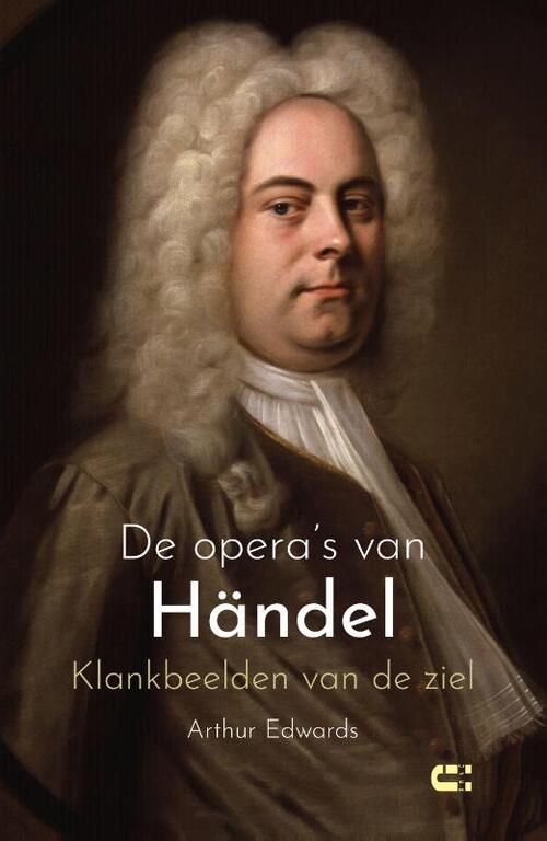 De opera's van Händel -  Arthur Edwards (ISBN: 9789086843015)