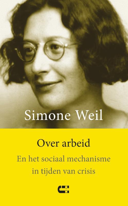 Simone Weil Over arbeid -   (ISBN: 9789086843039)