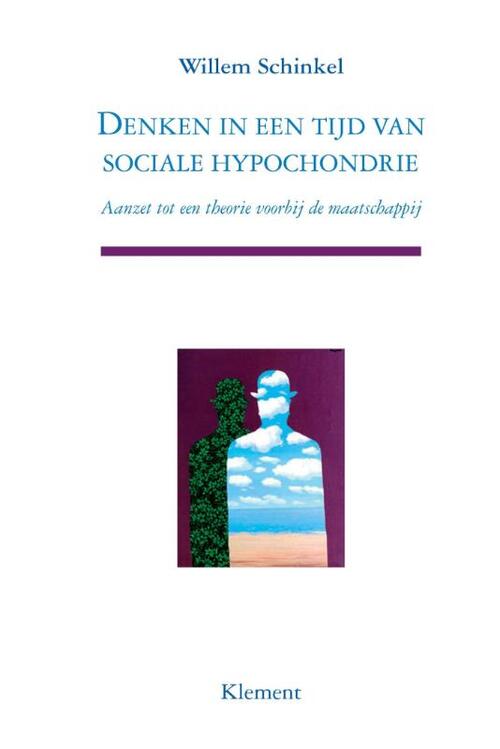 Denken in een tijd van sociale hypochondrie -  W. Schinkel (ISBN: 9789086870172)