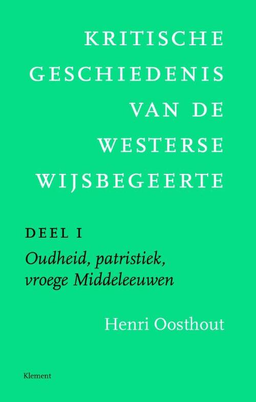 Kritische geschiedenis van de westerse wijsbegeert- deel I -  Henri Oosthout (ISBN: 9789086871599)