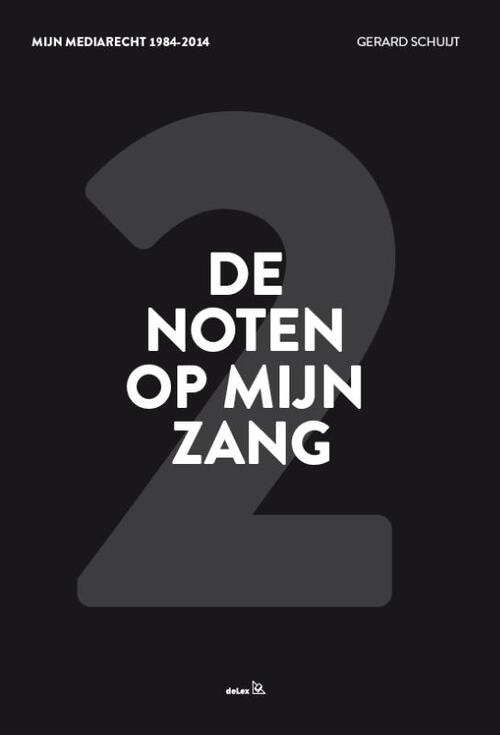 De noten op mijn zang -  Gerard Schuijt (ISBN: 9789086920495)