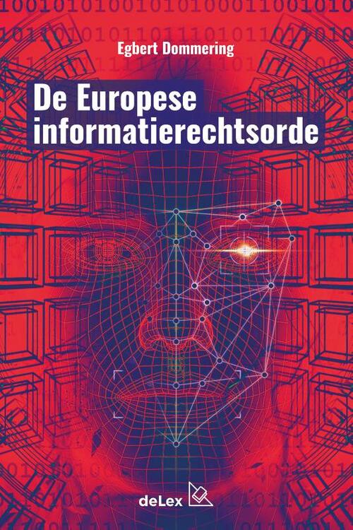 De Europese Informatierechtsorde -  E.J. Dommering (ISBN: 9789086920716)